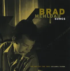 cd brad mehldau : songs - the art of the trio volume three