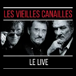 cd les vieilles canailles - le live (2019)