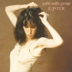 cd patti smith group - easter (1996)