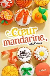 livre les filles au chocolat, tome 3 : coeur mandarine