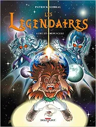 livre les légendaires, tome 7 : aube et crépuscule