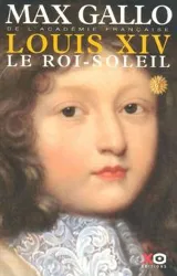 livre louis xiv tome 1 - le roi - soleil