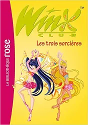 livre winx club, tome 27 : les trois sorcières