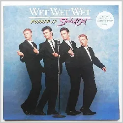 vinyle wet wet wet - popped in souled out