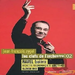 dvd les clefs de l'orchestre 02 - ravel boléro, orchestre philharmonique de radio france, kazushi ono