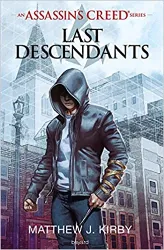 livre an assassin's creed series © last descendants, tome 01: last descendants