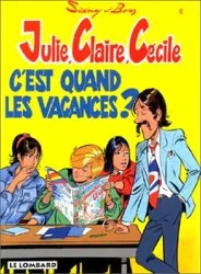 livre julie, claire, cécile tome 6 - c'est quand les vacances ?