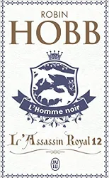 livre l'assassin royal - 12 - l'homme noir