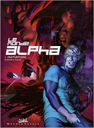 livre le monde alpha, tome 1 : initiation