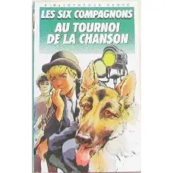 livre les six compagnons au tournoi de la chanson