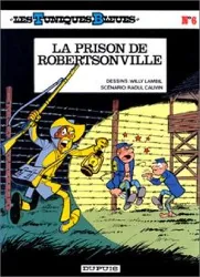 livre les tuniques bleues tome 6 - la prison de robertsonville