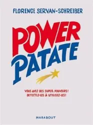 livre power patate. vous avez des super pouvoirs ! détectez - les et utilisez - les !