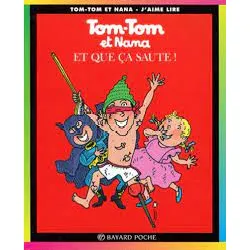 livre tom - tom et nana, tome 12 : et que ça saute !