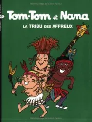 livre tom - tom et nana tome 14 - la tribu des affreux