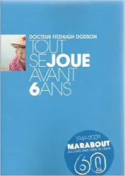 livre tout se joue avant 6 ans - marabout education