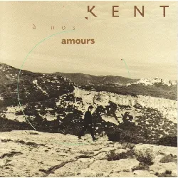 cd kent - a nos amours