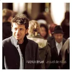 cd patrick bruel: lequel de nous