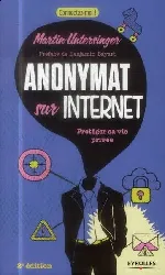 livre anonymat sur internet protéger sa vie privée