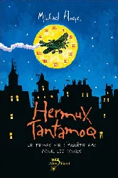 livre hermux tantamoq tome 1 le temps ne s'arrête pas pour les souris