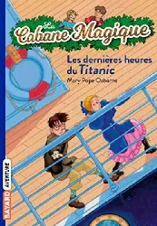 livre la cabane magique tome 16 les dernières heures du titanic