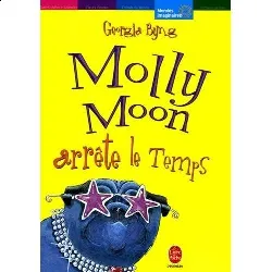 livre molly moon tome 2 arrête le temps