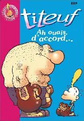 livre titeuf ah ouais, d'accord