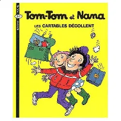 livre tom-tom et nana tome 4 les cartables décollent