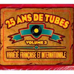 cd 25 ans de tube volume 3