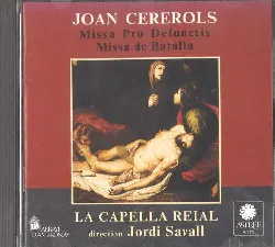 cd joan cererols, la capella reial* conducted by jordi savall missa pro defunctis de batalla (1988, cd)