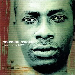 cd joko from village to town n'dour, youssou