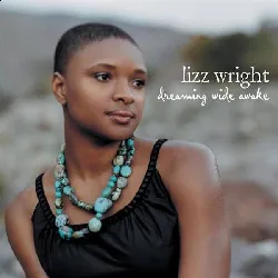 cd lizz wright dreaming wide awake