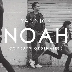 cd yannick noah - combats ordinaires