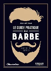 dvd le guide pratique de la barbe: choisir, tailler, entretenir.