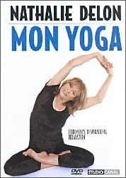 dvd mon yoga, par nathalie delon etirements, respirations, relaxation