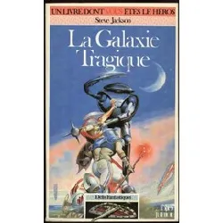 livre défis fantastiques : la galaxie tragique