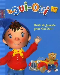 livre drôle de journée pour oui - oui !