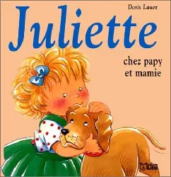 livre juliette chez papy et mamie doris lauer