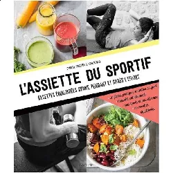 livre l'assiette du sportif recettes équilibrées avant, pendant et après l'effort