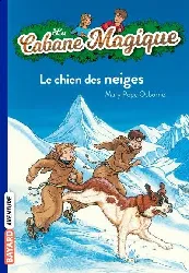 livre la cabane magique tome 41 le chien des neiges