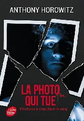 livre la photo qui tue neuf histoires vous glacer le sang