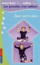 livre les jumelles s'en mêlent, tome 4 soeur contre soeur