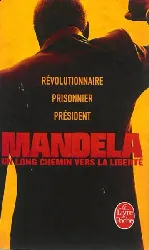 livre mandela un long chemin vers la liberté