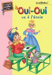 livre oui-oui va l'école