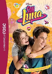 livre soy luna tome 3 amour ou amitié