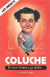 livre coluche et vous trouvez ca drole