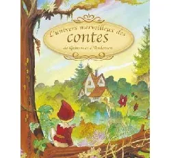 livre l'univers merveilleux des contes de grimm et d'andersen