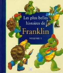 livre les plus belles histoires de franklin volume 1