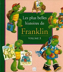 livre les plus belles histoires de franklin volume 3