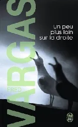 livre un peu plus loin sur la droite fred vargas