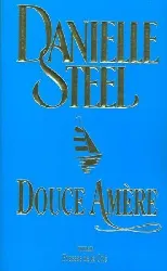 livre douce amère danielle steel